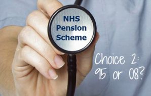 Choice 2: Stay in the 1995 NHS Pension Scheme or move to the 2008 Scheme
