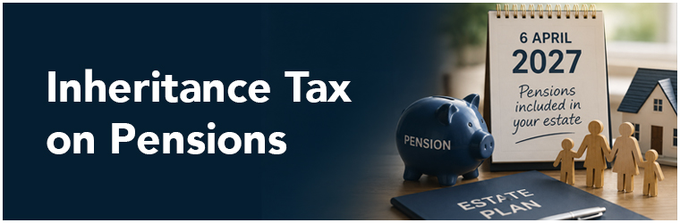 Pension inheritance tax changes from April 2027 Inheritance tax on pensions 2027: What NHS doctors & dentists need to know